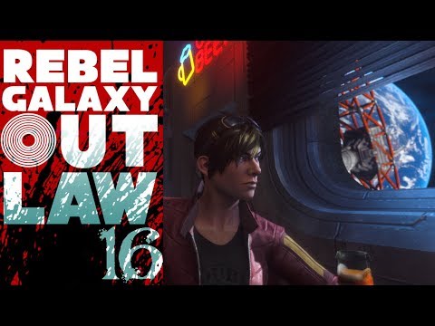 SB Plays Rebel Galaxy Outlaw 16 - Allegiance