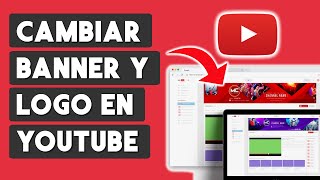 Como Cambiar el Banner y Logo de tu Canal en Youtube 2026