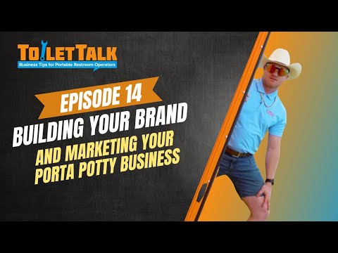 How to Build a Brand and Market Your Portable Restroom Business