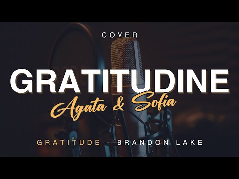 Gratitude - Brandon Lake (cover - italiana) by Agata & Sofia Caltagirone | video Lyrics