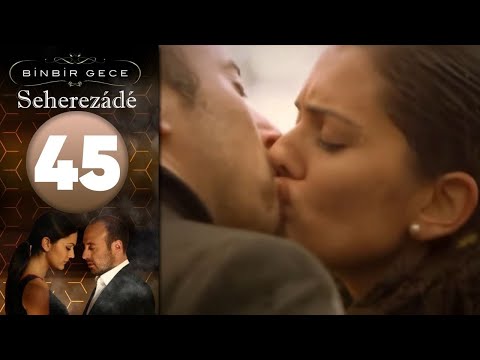 Seherezádé - 45 . Rész