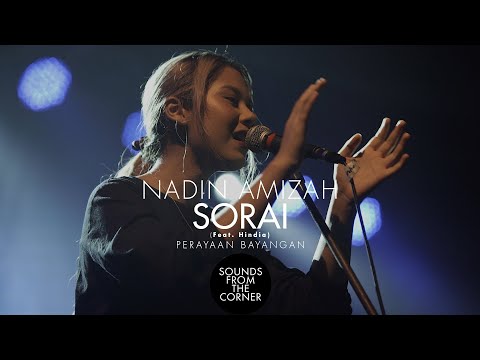 Nadin Amizah - Sorai (Ft. Hindia) | Dari Perayaan Bayangan | Sounds From The Corner Live #54