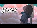 Shiddat song (female version) (slowed+reverb) #yohani