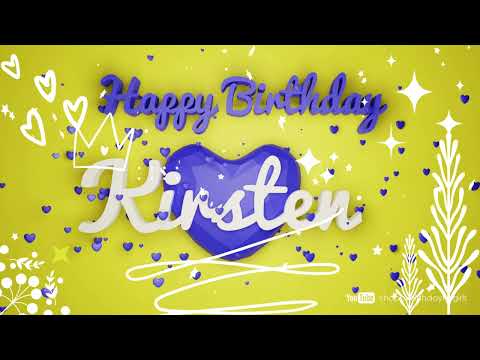 Kirsten #birthday #special #video #Kirsten #wishes Happy birthday song - Happy birthday to you