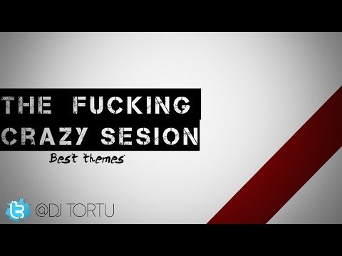 Dj Tortu - The fucking Crazy Sesion