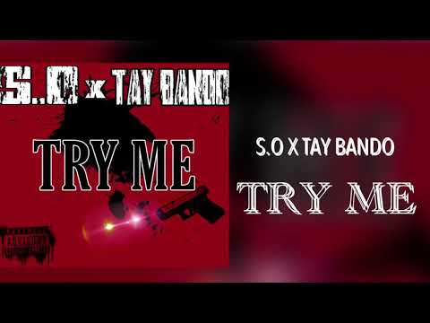 S.O x Tay Bando - Try Me