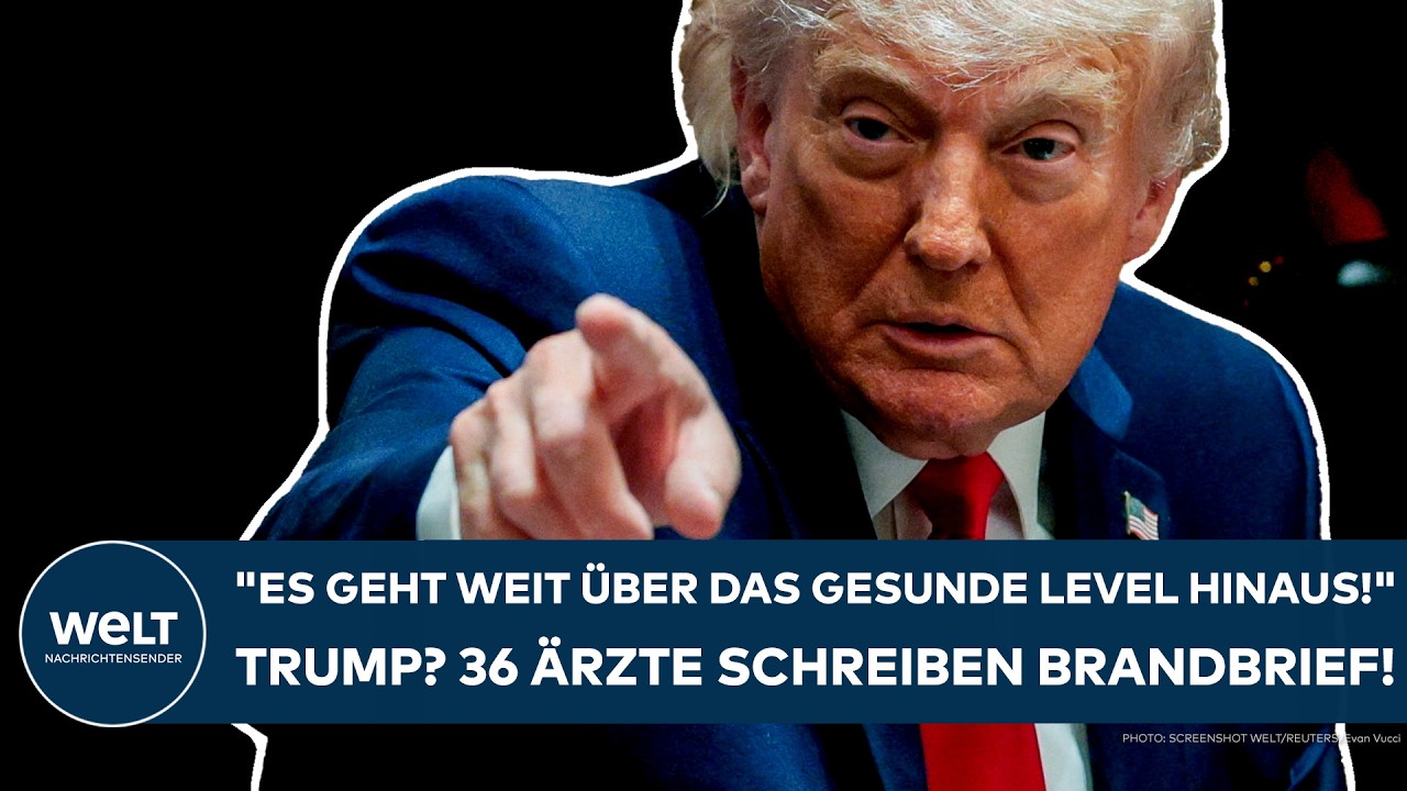 TRUMP: "Es geht weit über das gesunde Level hinaus!" Alarm! 36 Ärzte schreiben Brandbrief!