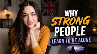 Why Strong People Learn to Be Alone 💪🧠| English Listening Practice| Learn English Through Psychology