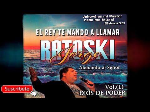 JORGE RATOSKI - EL REY TE MANDO A LLAMAR - VOL.1