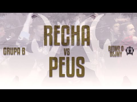 RECHA vs PEUS | GRUPA B | BITWA O BEJMY #1