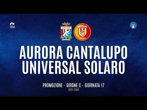 [HIGHLIGHTS] Promozione Girone C 25/26 | Giornata 17 | Aurora Cantalupo - Universal Solaro