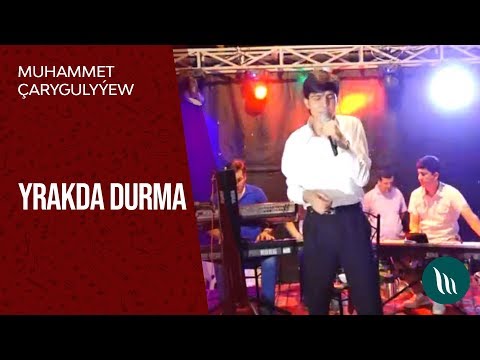 Muhammet Charygulyyew - Yrakda durma
