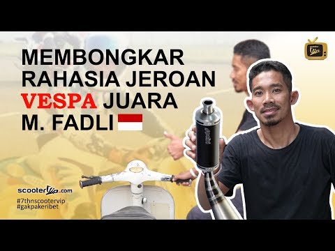 Scooter VIP : Membongkar Rahasia Jeroan Vespa Juara M. Fadli