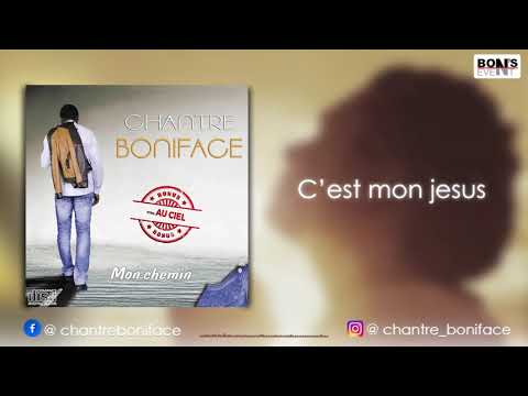 Chantre Boniface C'est Mon Jésus