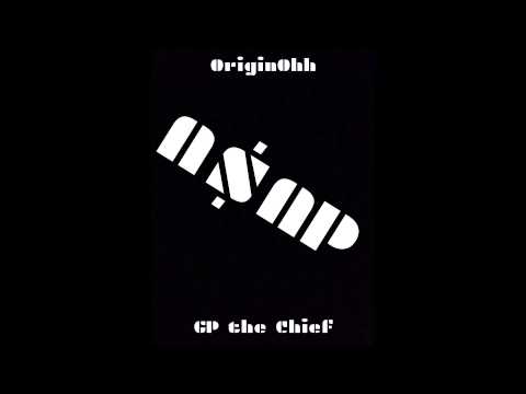 A$AP - OriginOhh & GP the Chief