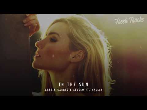 Martin Garrix & Alesso ft  Halsey   In The Sun New Song 2016