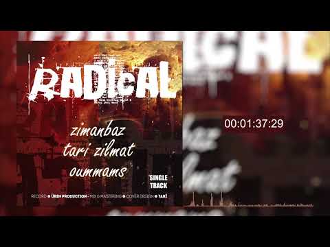 Radical - Zimanbaz ft. Oummams & Tarî Zilmat (Official Audio)