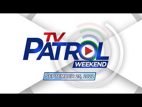 TV Patrol Weekend Livestream | September 25, 2022 Full Episode Replay