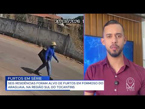 SEIS RESIDÊNCIAS FORAM ALVO DE FURTOS EM FORMOSO DO ARAGUAIA, NA REGIÃO SUL DO TOCANTINS
