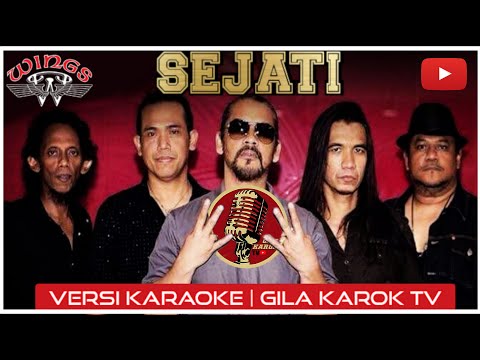 WINGS - SEJATI (VERSI KARAOKE) | GILA KAROK TV