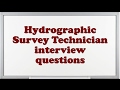 Hydrographic Survey Technician Interview Questions