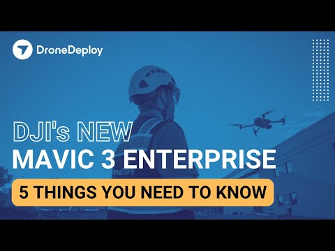 DJI Mavic 3 Enterprise – 5 Things You Need to Know