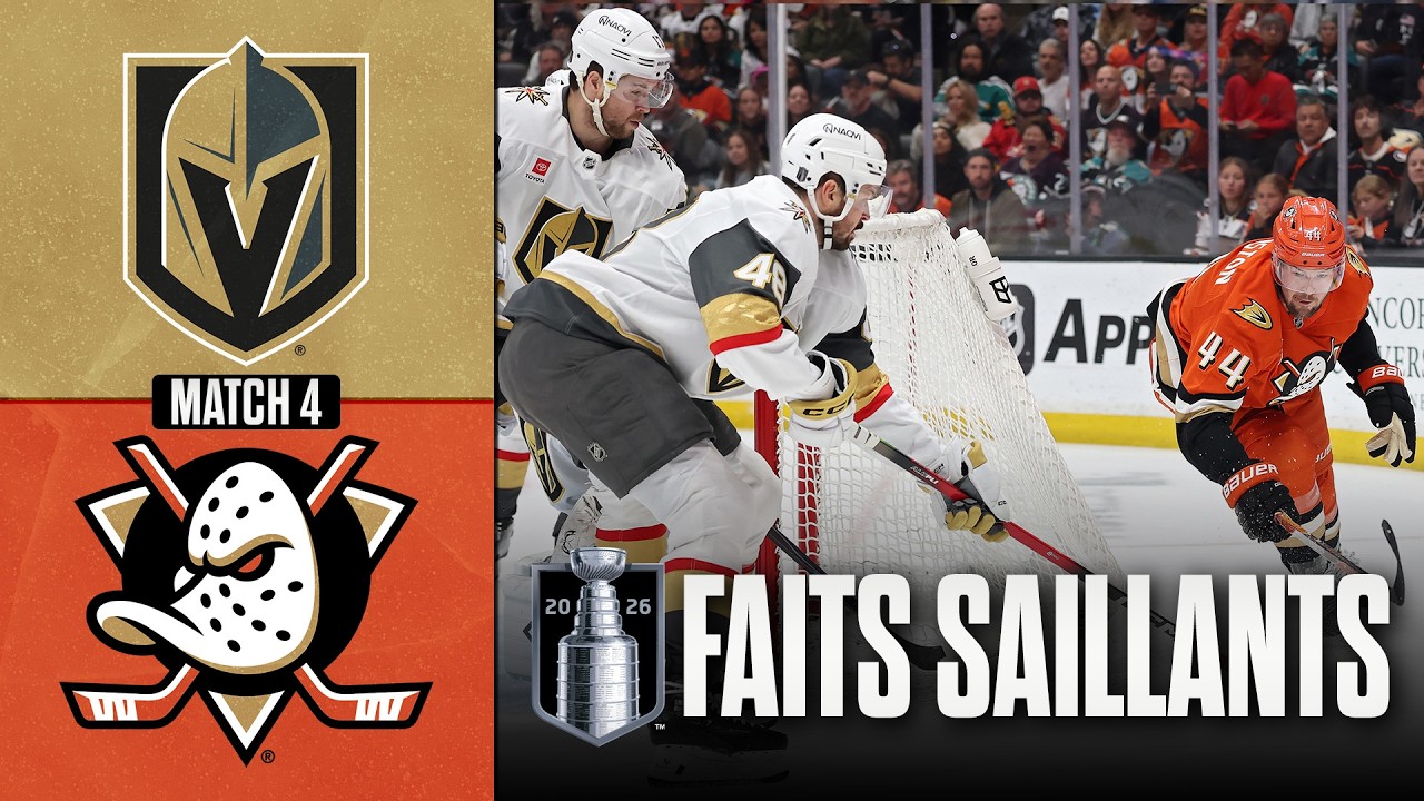 Golden Knights vs Ducks, match no 4 | 10/05/26 | Faits saillants