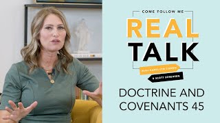Real Talk, Come Follow Me - S2E18 - Doctrine and Covenants 45