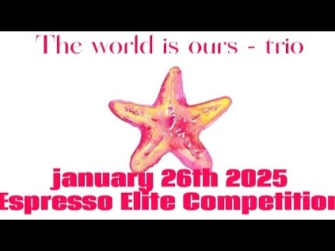 The world is ours - trio (UNCUT FROM COMP) / GGDC / Espresso Elite Competition