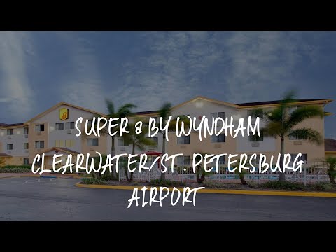 Super 8 by Wyndham Clearwater/St. Petersburg Airport Review - Clearwater , United States of America