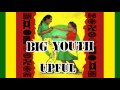 Big Youth Upful One