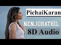 PichaiKaran - Nenjorathil (Female) (8D Audio)