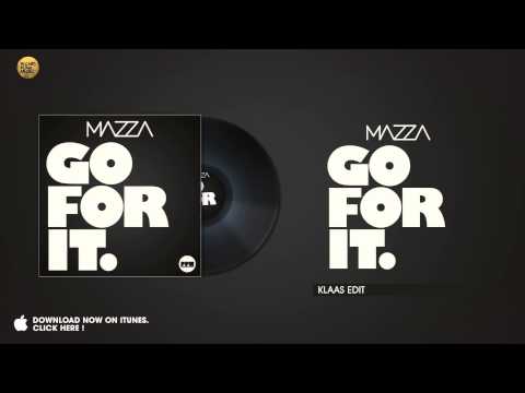 Mazza - Go For It (Klaas Edit)