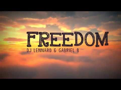 DJ Lennard & Gabriel B - Freedom (Official Lyric Video)