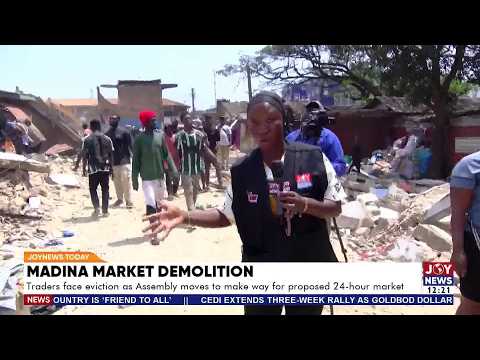 Madina Market demolition: Traders face eviction as Assembly moves to make way for 24-hour market