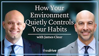How Your Environment Quietly Controls Your Habits | James Clear