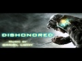 Dishonored Main Theme by Daniel Licht 