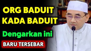 Download lagu Org Baduit & Kada Baduit Dengarkan ini Penting‼️Guru Bakhiet Terbaru 2024 mp3