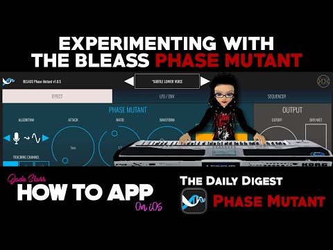 Experimenting with the BLEASS Phase Mutant - How to App on iOS - The Daily Digest