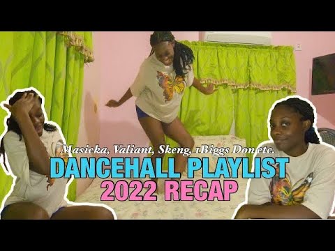 DANCEHALL PLAYLIST 2022 RECAP || Skeng, Valiant, Masicka, Jashii, Ding Dong, Laa Lee, Shenseea etc.