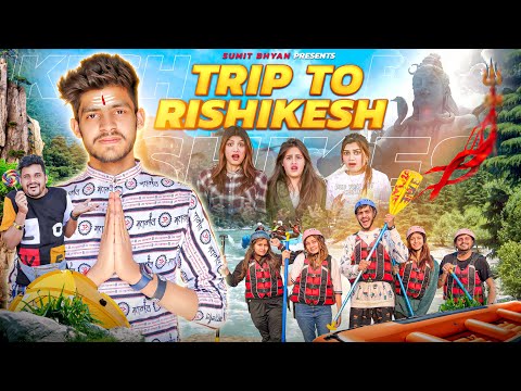 TRIP TO RISHIKESH || JAI BHOLENATH || Sumit Bhyan