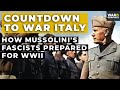 Countdown to War ITALY: How Mussolini's Fascists Prepared for WWII