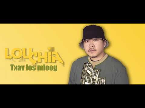 Louchia - Txav los mloog (Hmong rap 2018)
