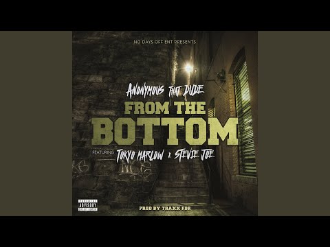 From the Bottom (feat. Tokyo Marlow & Stevie Joe)