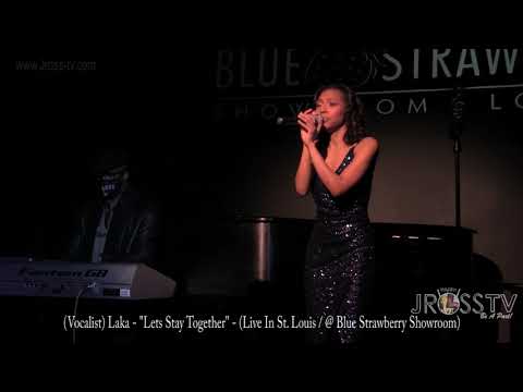 James Ross @ (Vocalist) Laka - "Lets Stay Together" - www.Jross-tv.com (St. Louis)