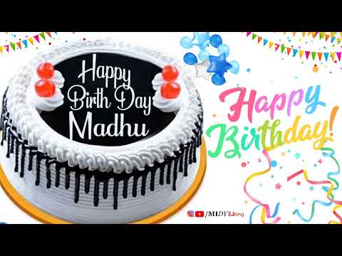 Happy Birthday Madhu | Birthday Name Wish | #happybirthdaystatus | Madhu Birthday Special Song Statu
