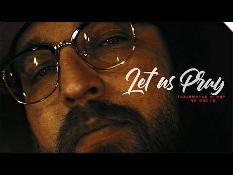 TrainWreck Kenny Feat. Nu Breed - Let Us Pray