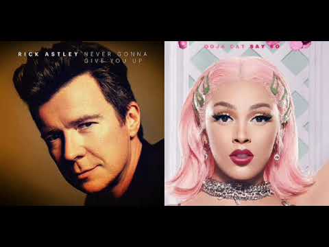 Rick Astley Vs Doja Cat-Say So Never Gonna Give You Up (Mashup)