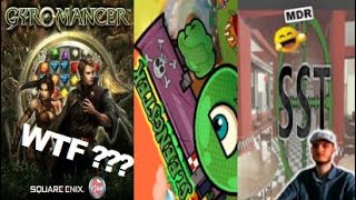 Compilation de jeux rapides - GYROMANCER & SLEENGSTER & AUTRES