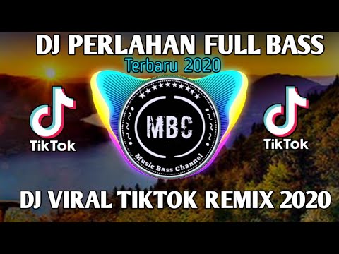 DJ PERLAHAN FULL BASS TERBARU 2020 -  DJ SLOW REMIX 2020